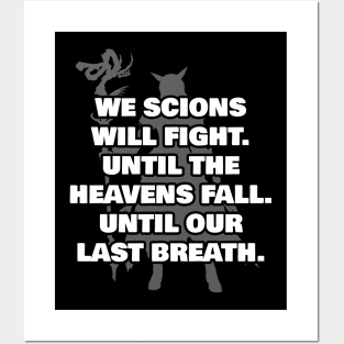 We Scions will fight until the heavens fall until our last breath Posters and Art